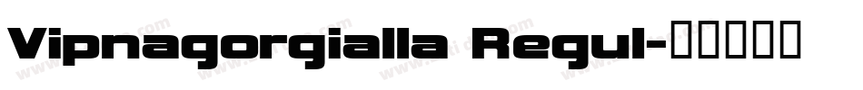 Vipnagorgialla Regul字体转换